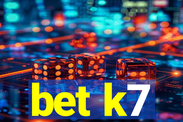 bet k7